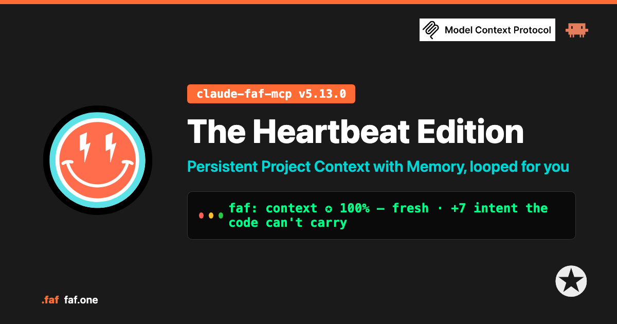 The Heartbeat Edition — claude-faf-mcp v5.13.0, the SessionStart heartbeat carrying the intent delta