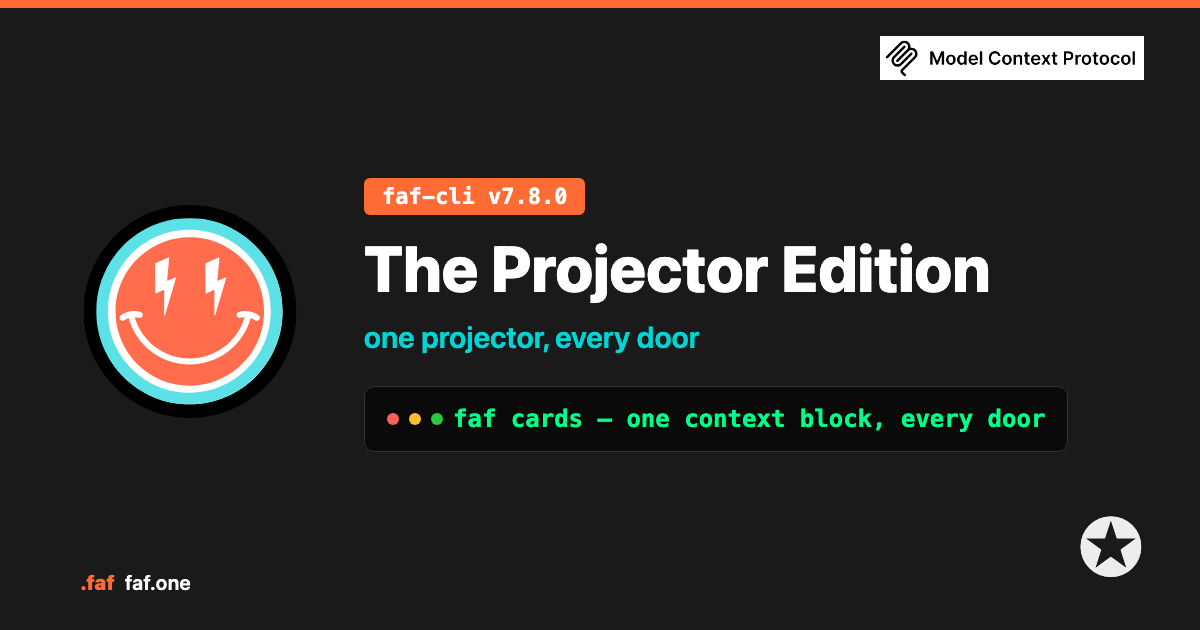 The Projector Edition — faf-cli v7.8.0. one projector, every door.